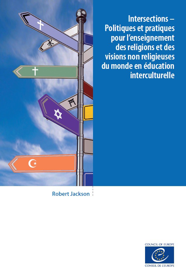 Intersections - Politiques et pratiques pour l'enseignement des religions et des visions non religieuses du monde en éducation interculturelle