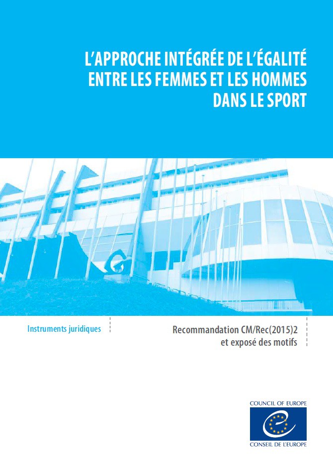 L'approche intégrée de l'égalité entre les femmes et les hommes dans le sport - Recommandation CM/Rec(2015)2 et exposé des motifs