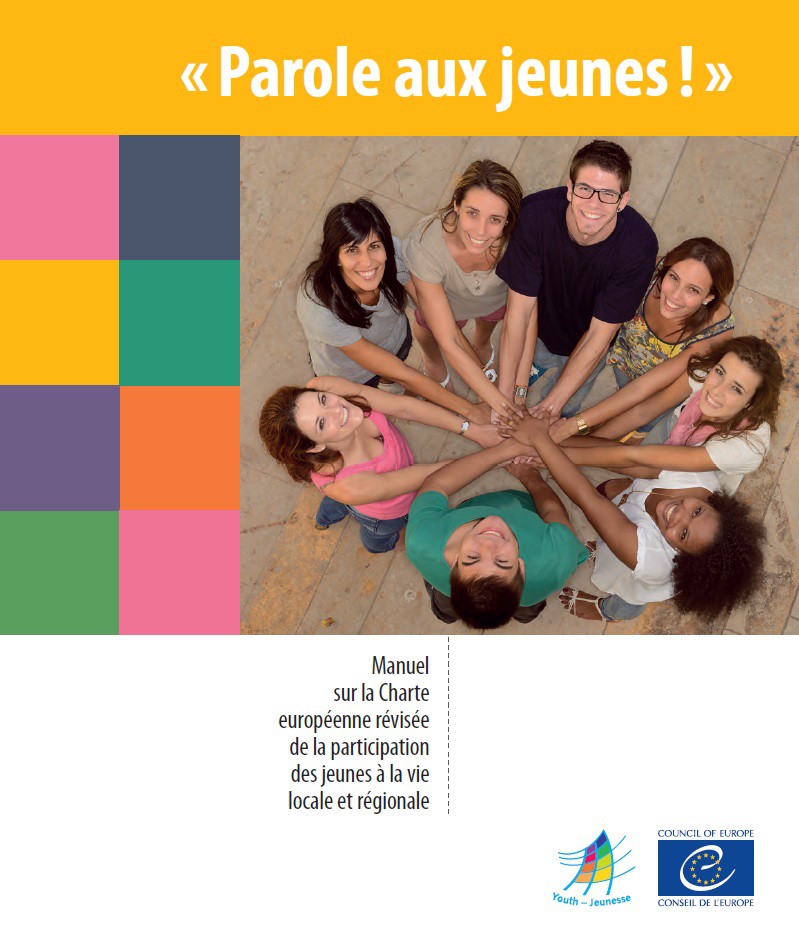 PDF - Parole aux jeunes! Manuel sur la Charte européenne révisée de la participation des jeunes à la vie locale et régionale (nouvelle édition)