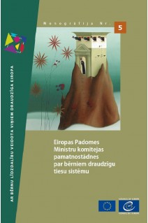 Guidelines of the Committee of Ministers of the Council of Europe on child-friendly justice (Latvian version)
