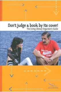 Don't judge a book by its cover! The living Library Organiser's Guide