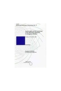 Human rights and the functionnning of the democratic institutions in emergency situations (Science and technique of democracy, No.17)