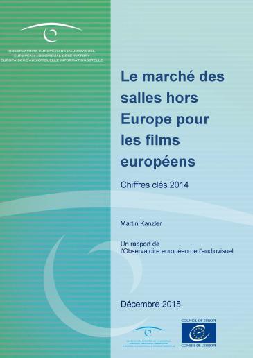 Le marché des salles hors Europe pour les films européens – Chiffres clés 2014