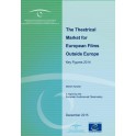 The Theatrical Market for European Films Outside of Europe - Key Figures 2014