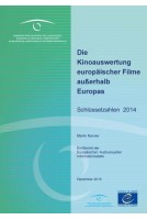 Die Kinoauswertung europäischer Filme außerhalb Europas – Schlüsselzahlen 2014