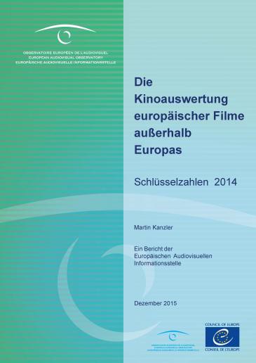 Die Kinoauswertung europäischer Filme außerhalb Europas – Schlüsselzahlen 2014