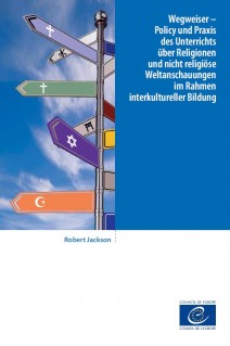 PDF - Wegweiser – Policy und Praxis des Unterrichts über Religionen und nicht religiöse Weltanschauungen im Rahmen interkultureller Bildung