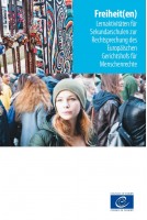 PDF - Freiheit(en) - Lernaktivitäten für Sekundarschulen zur Rechtsprechung des Europäischen Gerichtshofs für Menschenrechte