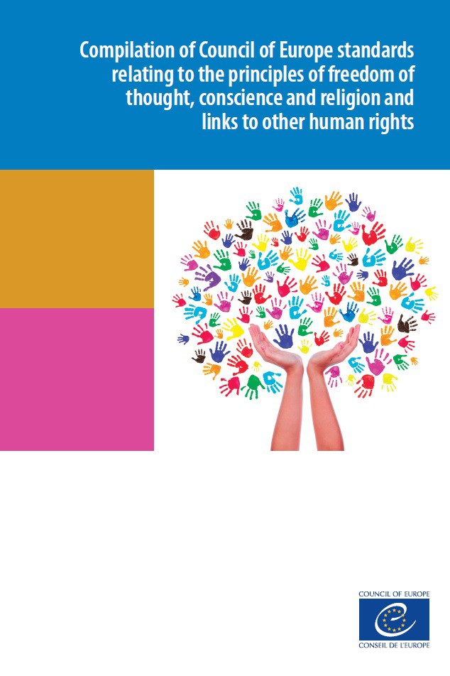 PDF - Compilation of Council of Europe standards relating to the principles of freedom of thought, conscience and religion and links to other human rights