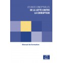 PDF - Les bases conceptuelles de la lutte contre la corruption - Manuel de formation