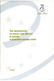 The organisation of health care services in prisons in European member states
