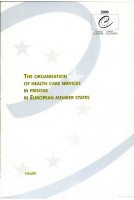 The organisation of health care services in prisons in European member states