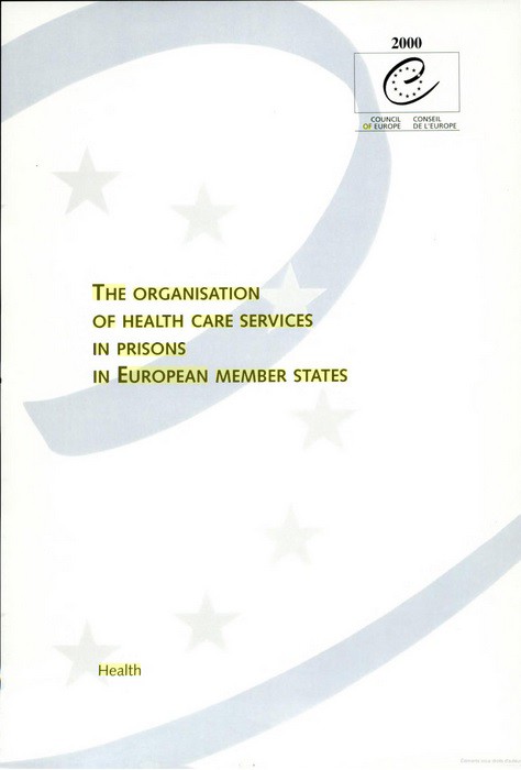 The organisation of health care services in prisons in European member states