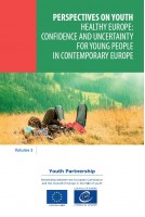 Perspectives on youth - Volume 3 - Healthy Europe: confidence and uncertainty for young people in contemporary Europe