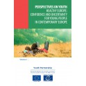Perspectives on youth - Volume 3 - Healthy Europe: confidence and uncertainty for young people in contemporary Europe