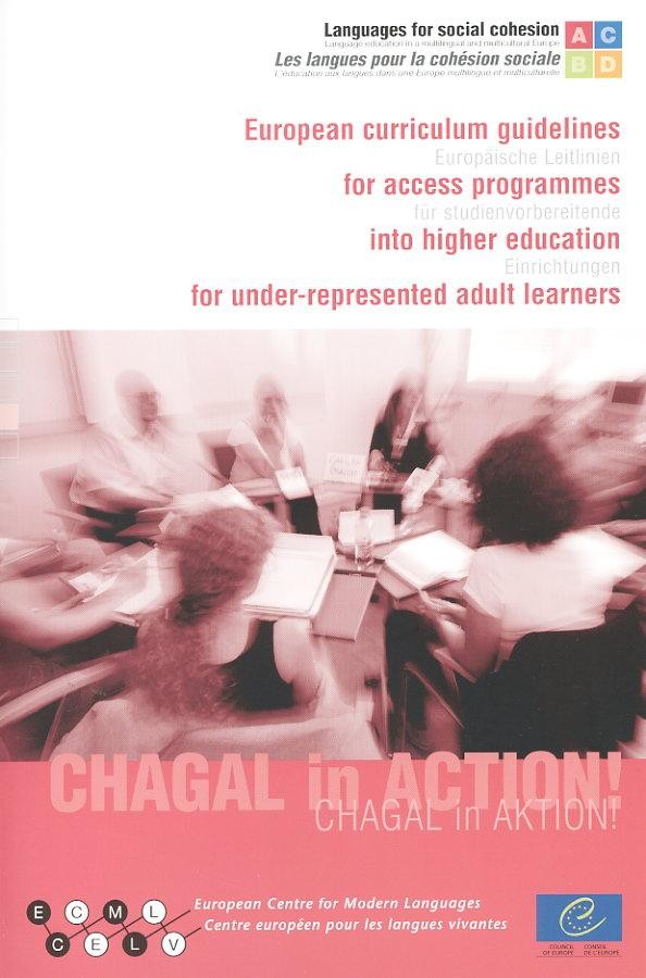 Chagal in action ! European Curriculum guidelines for access programmes into higher education for under-represented adult learners (CD-Rom)