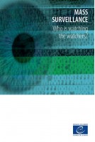 Mass surveillance - Who is watching the watchers?