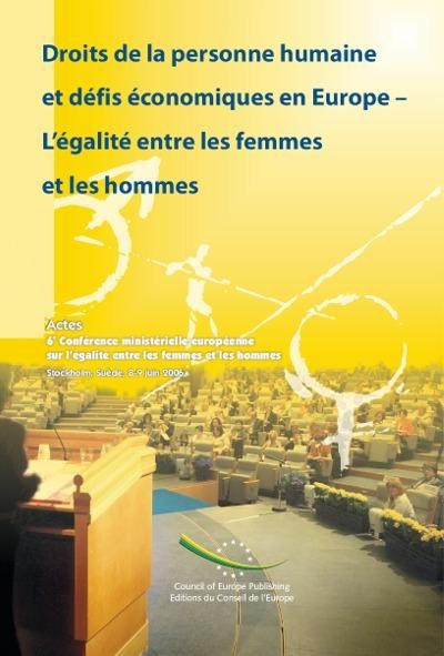 Droits de la personne humaine et défis économiques en Europe - L'égalité entre les femmes et les hommes