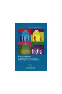 Youth and exclusion in disadvantaged urban areas : addressing the causes of violence (Trends in social cohesion, No 8)