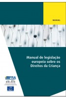 PDF - Manual de legislação europeia sobre os Direitos da Criança – Handbook on European law relating to the rights of the child (Portuguese version)