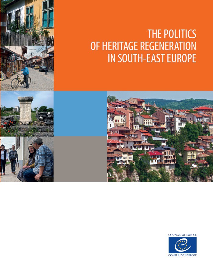 The politics of heritage regeneration in South-East Europe