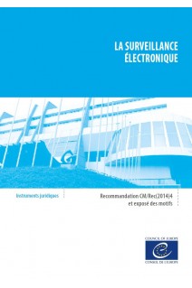 e-Pub - La surveillance électronique - Recommandation CM/Rec(2014)4 et exposé des motifs