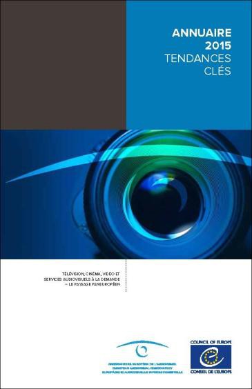 Annuaire 2015 - Tendances clés: Télévision, cinéma, vidéo et services audiovisuels à la demande - Le paysage paneuropéen