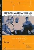 Youth work with boys and young men as a means to prevent violence in everyday life