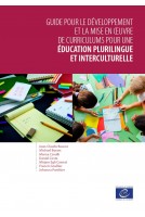 Guide pour le développement et la mise en œuvre de curriculums pour une éducation plurilingue et interculturelle