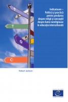 PDF - Indicatoare – Politică şi practică pentru predarea despre religii şi concepţii despre lume nereligioase în educaţia interculturală  (Signposts Romanian version))