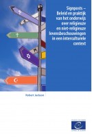 PDF - Signposts – Beleid en praktijk van het onderwijs over religieuze en niet-religieuze levensbeschouwingen in een interculturele context