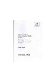 European convention for the protection of animals during international transport (revised),Chisinau, 6.XI.2003, European Treaty Series No.193