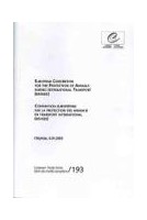 European convention for the protection of animals during international transport (revised),Chisinau, 6.XI.2003, European Treaty Series No.193