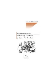 Multiperspectivity in History Teaching: a Guide for Teachers