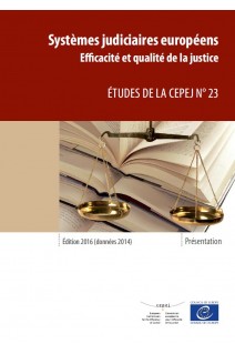 PDF - Systèmes judiciaires européens - Edition 2016 (données 2014). Efficacité et qualité de la justice - Présentation