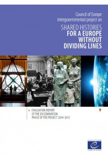 PDF - Shared histories for a Europe without dividing lines - Evaluation report of the dissemination phase of the projetct 2014-2015