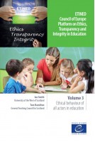 ETINED - Council of Europe Platform on Ethics, Transparency and Integrity in Education - Volume 3 - Ethical behaviour of all actors in education