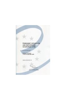 Foreigner's integration and participation in European cities - Proceedings, Stuttgart, September 2003 (Studies and texts No.90)