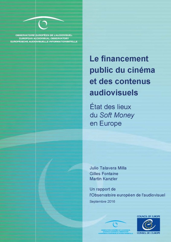 Le financement public du cinéma et des contenus audiovisuels - Etat des lieux du "Soft Money" en Europe