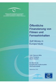 Öffentliche Finanzierung von Filmen und Fernsehinhalten - Soft Money in Europa heute