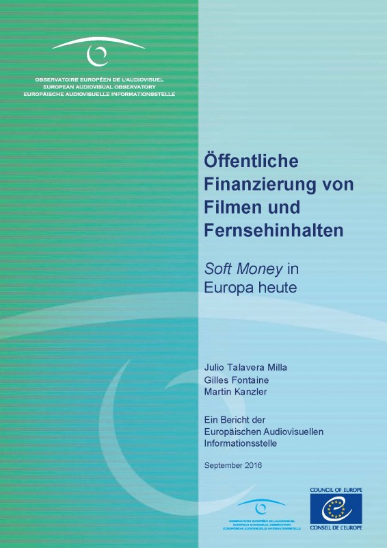 Öffentliche Finanzierung von Filmen und Fernsehinhalten - Soft Money in Europa heute