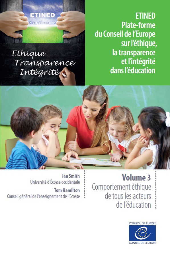 PDF - ETINED - Plate-forme du Conseil de l’Europe sur l’éthique, la transparence et l’intégrité dans l’éducation - Volume 3 - Comportement éthique de tous les acteurs de l’éducation
