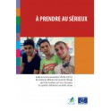 À prendre au sérieux - Guide de la Recommandation CM/Rec(2015)3 du Comité des Ministres du Conseil de l’Europe aux États membres sur l’accès des jeunes des quartiers défavorisés aux droits sociaux