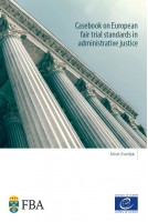 Casebook on European fair trial standards in administrative justice