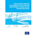 Council of Europe Convention on an Integrated Safety, Security and Service Approach at Football Matches and Other Sport Events and explanatory report (CETS No. 218) 