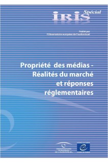 IRIS Spécial - Propriété des médias - Réalités du marché et réponses réglementaires