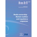 IRIS Special - Media ownership - Market realities and regulatory responses