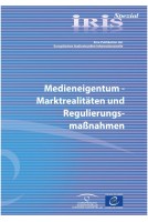 IRIS Spezial - Medieneigentum - Marktrealitäten und Regulierungsmaßnahmen