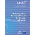 IRIS Spezial - Medieneigentum - Marktrealitäten und Regulierungsmaßnahmen