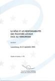 Le rôle et les responsabilités des pouvoirs locaux face aux terrorisme - Actes - Luxembourg, septembre 2002 (Etudes et Travaux n° 84)